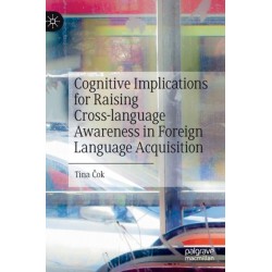 Cognitive Implications for Raising Cross-language Awareness in Foreign Language Acquisition