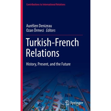 Turkish-French Relations: History, Present, and the Future