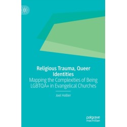 Religious Trauma, Queer Identities: Mapping the Complexities of Being LGBTQA+ in Evangelical Churches