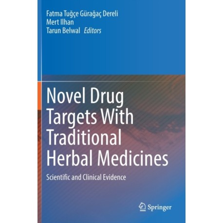 Novel Drug Targets With Traditional Herbal Medicines: Scientific and Clinical Evidence