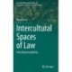 Intercultural Spaces of Law: Translating Invisibilities