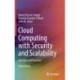 Cloud Computing with Security and Scalability.: Concepts and Practices