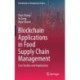Blockchain Applications in Food Supply Chain Management: Case Studies and Implications