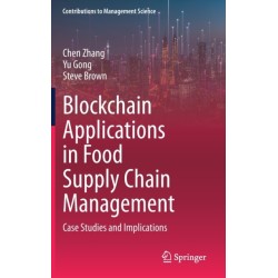 Blockchain Applications in Food Supply Chain Management: Case Studies and Implications