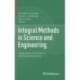 Integral Methods in Science and Engineering: Applications in Theoretical and Practical Research