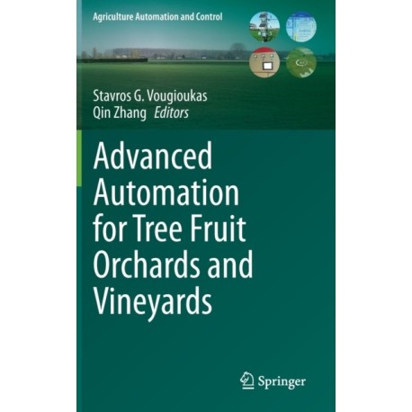 Advanced Automation for Tree Fruit Orchards and Vineyards