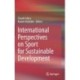 International Perspectives on Sport for Sustainable Development