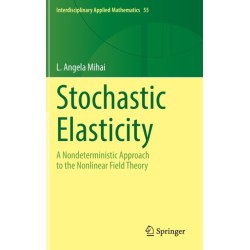 Stochastic Elasticity: A Nondeterministic Approach to the Nonlinear Field Theory