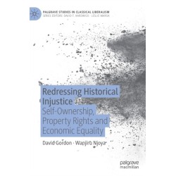 Redressing Historical Injustice: Self-Ownership, Property Rights and Economic Equality