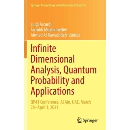 Infinite Dimensional Analysis, Quantum Probability and Applications: QP41 Conference, Al Ain, UAE, March 28–April 1, 2021