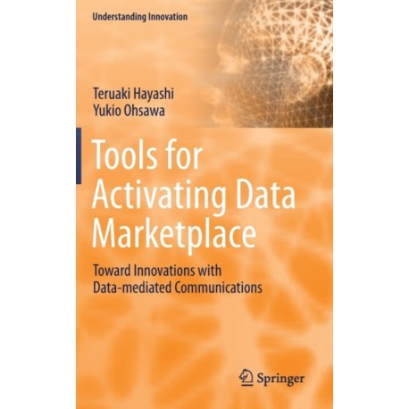 Tools for Activating Data Marketplace: Toward Innovations with Data-mediated Communications