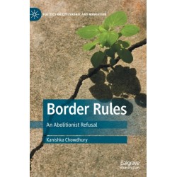 Border Rules: An Abolitionist Refusal