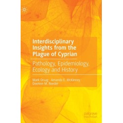 Interdisciplinary Insights from the Plague of Cyprian: Pathology, Epidemiology, Ecology and History