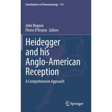 Heidegger and his Anglo-American Reception: A Comprehensive Approach