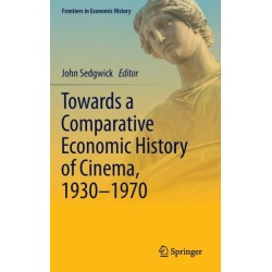 Towards a Comparative Economic History of Cinema, 1930–1970