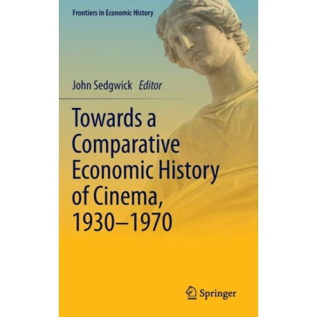 Towards a Comparative Economic History of Cinema, 1930–1970