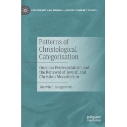 Patterns of Christological Categorisation: Oneness Pentecostalism and the Renewal of Jewish and Christian Monotheism