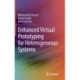 Enhanced Virtual Prototyping for Heterogeneous Systems