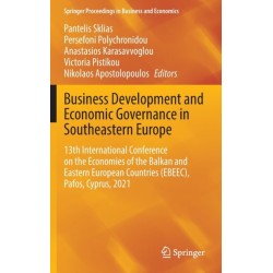 Business Development and Economic Governance in Southeastern Europe: 13th International Conference on the Economies of the Balkan and Eastern European Countries (EBEEC), Pafos, Cyprus, 2021