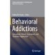 Behavioral Addictions: Conceptual, Clinical, Assessment, and Treatment Approaches