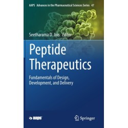 Peptide Therapeutics: Fundamentals of Design, Development, and Delivery