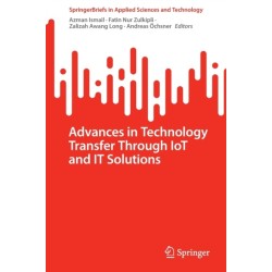 Advances in Technology Transfer Through IoT and IT Solutions