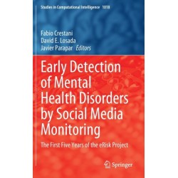 Early Detection of Mental Health Disorders by Social Media Monitoring: The First Five Years of the eRisk Project