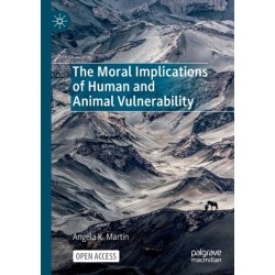 The Moral Implications of Human and Animal Vulnerability