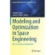 Modeling and Optimization in Space Engineering: New Concepts and Approaches