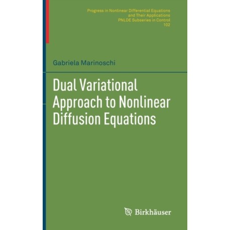 Dual Variational Approach to Nonlinear Diffusion Equations