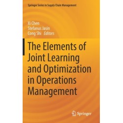 The Elements of Joint Learning and Optimization in Operations Management