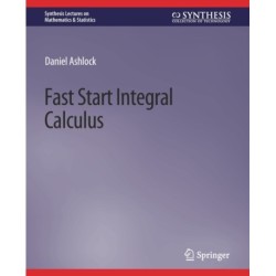 Fast Start Integral Calculus