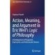 Action, Meaning, and Argument in Eric Weil's Logic of Philosophy: A Development of Pragmatist, Expressivist, and Inferentialist Themes