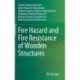 Fire Hazard and Fire Resistance of Wooden Structures