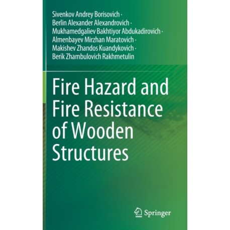 Fire Hazard and Fire Resistance of Wooden Structures