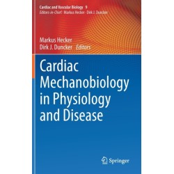 Cardiac Mechanobiology in Physiology and Disease
