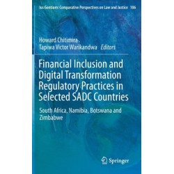 Financial Inclusion and Digital Transformation Regulatory Practices in Selected SADC Countries: South Africa, Namibia, Botswana and Zimbabwe