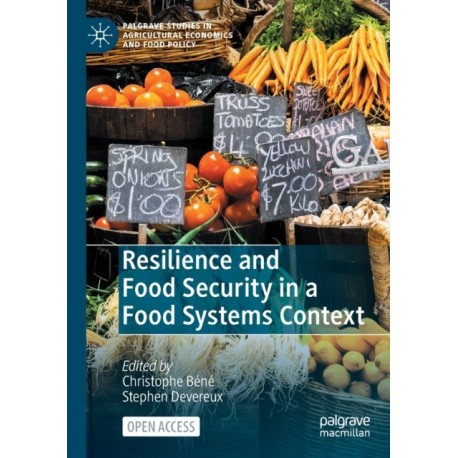 Resilience and Food Security in a Food Systems Context