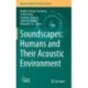 Soundscapes: Humans and Their Acoustic Environment