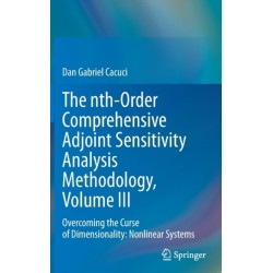 The nth-Order Comprehensive Adjoint Sensitivity Analysis Methodology, Volume III: Overcoming the Curse of Dimensionality: Nonlinear Systems