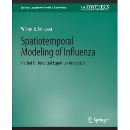 Spatiotemporal Modeling of Influenza: Partial Differential Equation Analysis in R