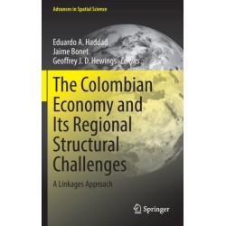 The Colombian Economy and Its Regional Structural Challenges: A Linkages Approach