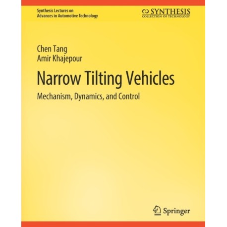 Narrow Tilting Vehicles: Mechanism, Dynamics, and Control
