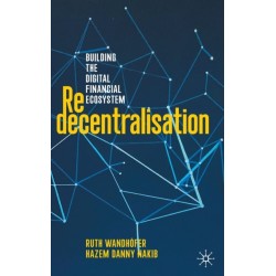 Redecentralisation: Building the Digital Financial Ecosystem