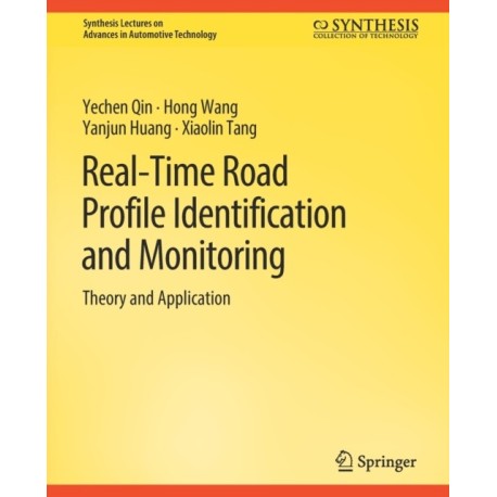 Real-Time Road Profile Identification and Monitoring: Theory and Application