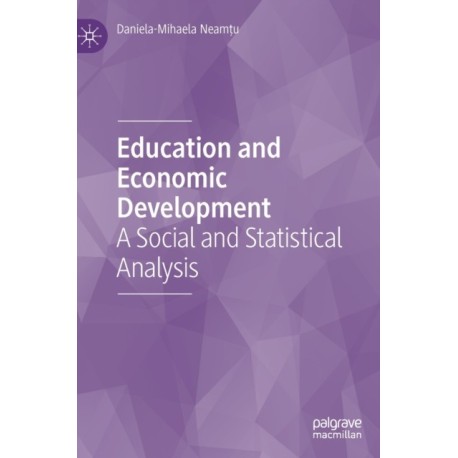 Education and Economic Development: A Social and Statistical Analysis