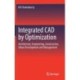 Integrated CAD by Optimization: Architecture, Engineering, Construction, Urban Development and Management