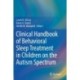Clinical Handbook of Behavioral Sleep Treatment in Children on the Autism Spectrum