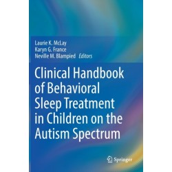Clinical Handbook of Behavioral Sleep Treatment in Children on the Autism Spectrum