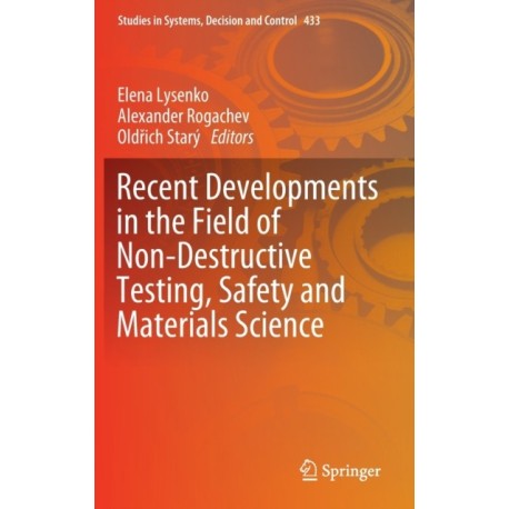 Recent Developments in the Field of Non-Destructive Testing, Safety and Materials Science